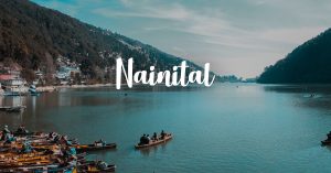 Places To Visit In Nainital, How to reach from Delhi Snowfall, Hotel, Boating